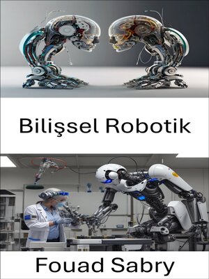 cover image of Bilişsel Robotik